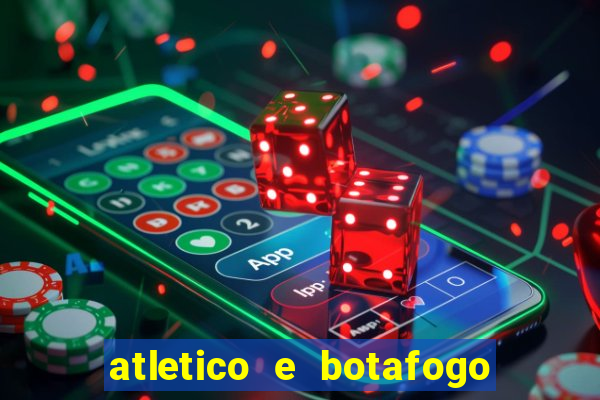 atletico e botafogo ao vivo radio